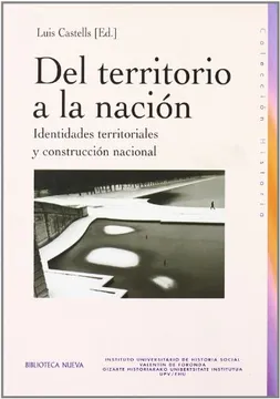 Del territorio a la nación: identidades territoriales y construcción nacional (historia biblioteca nueva)