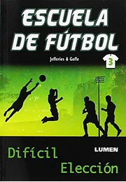 Escuela de futbol 3 dificil elección