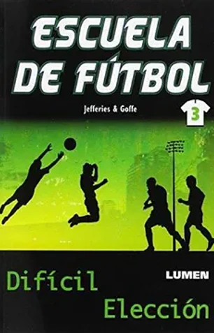 Escuela de futbol 3 dificil elección