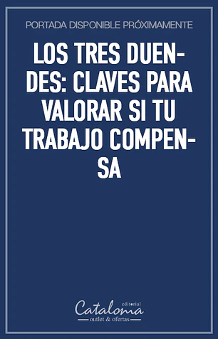 Los tres duendes: claves para valorar si tu trabajo compensa