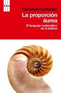 Proporcion aurea.lenguaje matematico belleza.(divulgacion)