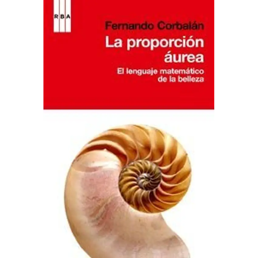 Proporcion aurea.lenguaje matematico belleza.(divulgacion) 1