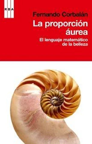 Proporcion aurea.lenguaje matematico belleza.(divulgacion)