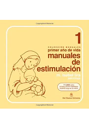 Manuales de estimulacion 1 primer año de vida