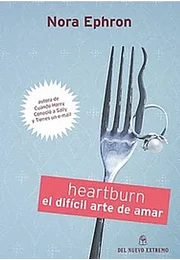 Heartburn: el dificil arte