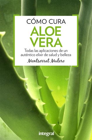 Cómo cura el aloe vera (salud)