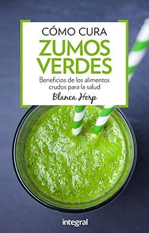Cómo curan los zumos verdes