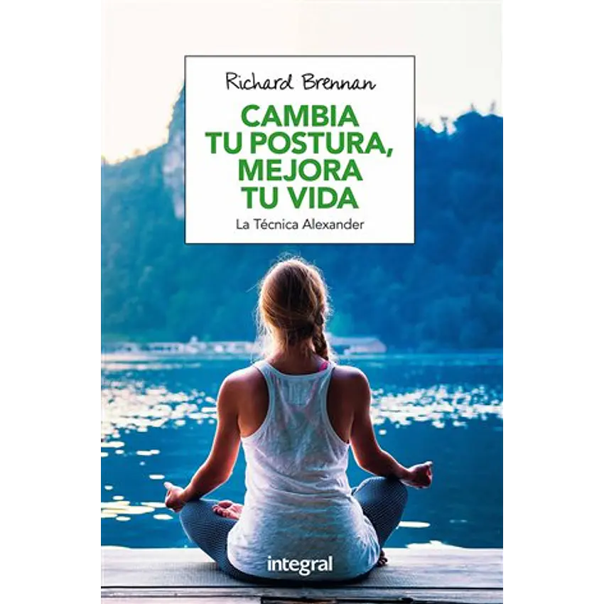 Cambia tu postura, mejora tu vida 1