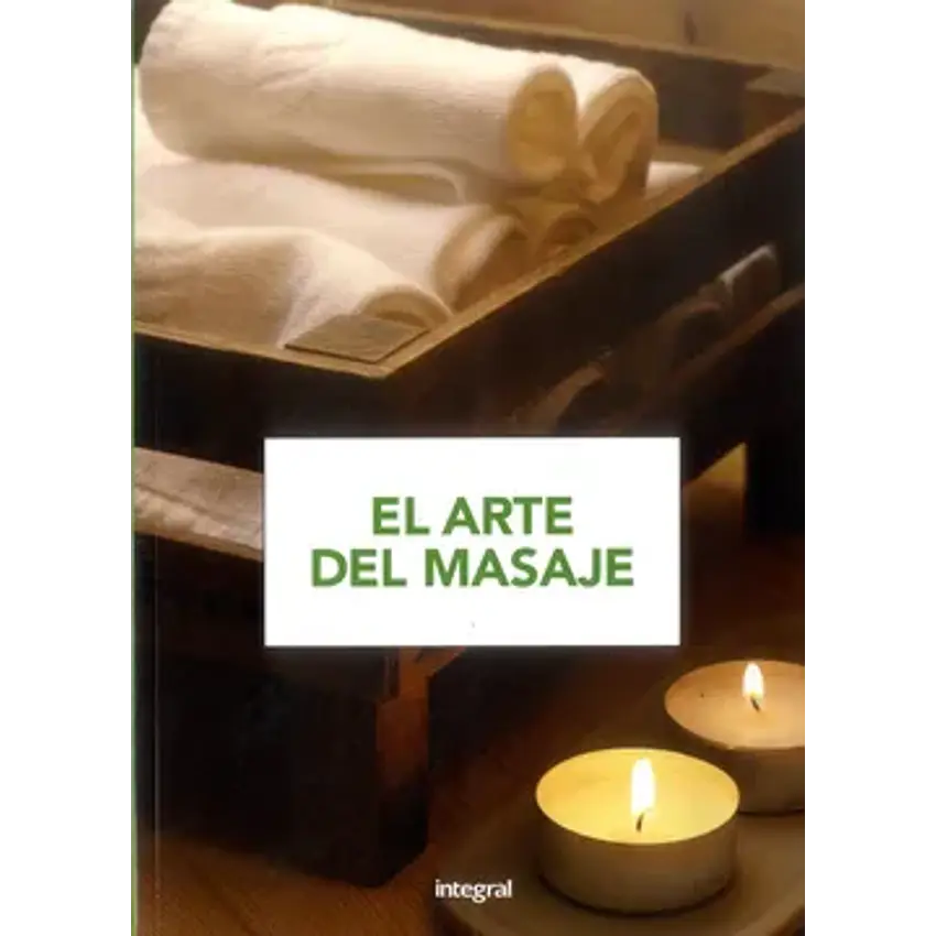El arte del masaje: para aprender y practicar, paso a paso, todas las técnicas del masaje (ejercicio cuerpo-men) 1