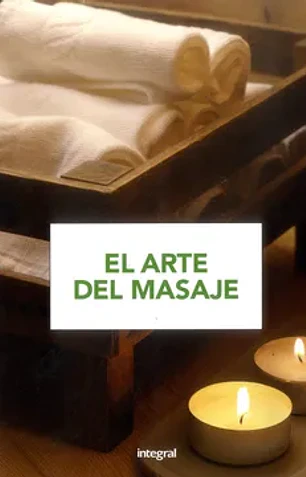 El arte del masaje: para aprender y practicar, paso a paso, todas las técnicas del masaje (ejercicio cuerpo-men)