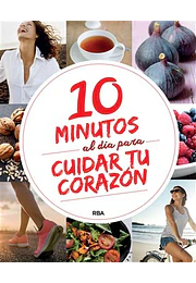 10 minutos al día para mejorar tu corazón