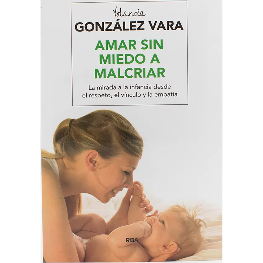 Amar sin miedo a malcriar 1