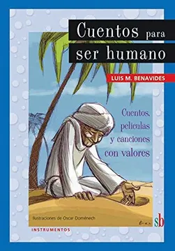 Cuentos para ser humano: cuentos, películas y canciones con valores