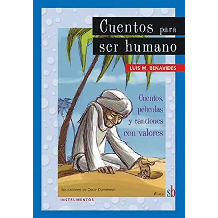 Cuentos para ser humano: cuentos, películas y canciones con valores 1