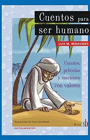 Cuentos para ser humano: cuentos, películas y canciones con valores