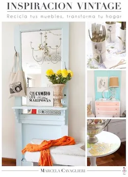Inspiracion vintage recicla tus muebles transforma tu hogar