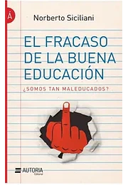 Maleducados: El fracaso de la buena educación