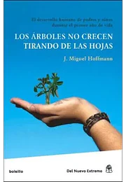 Los árboles no crecen tirando de las hojas