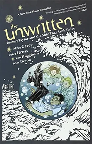 The unwritten: tommy taylor and the ship that sank twice