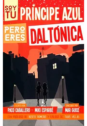 Soy tu principe azul pero eres daltonica