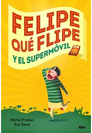 Felipe qué flipe y el supermóvil