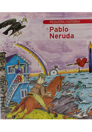 Pequeña historia de pablo neruda