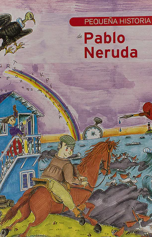 Pequeña historia de pablo neruda