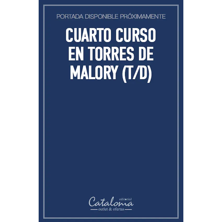 Cuarto curso en torres de malory (t/d) 1