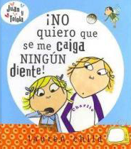 No quiero que se me caiga ningún diente/ i don´t want no tooth to fall out