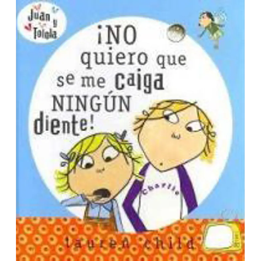No quiero que se me caiga ningún diente/ i don´t want no tooth to fall out 1