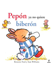 Pepón ya no quiere biberón
