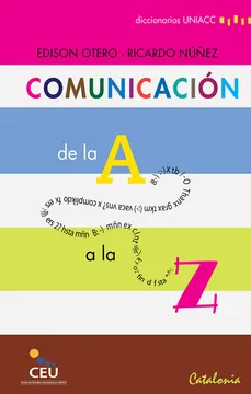 Comunicacion de la a A la Z. Dicc. UNIACC
