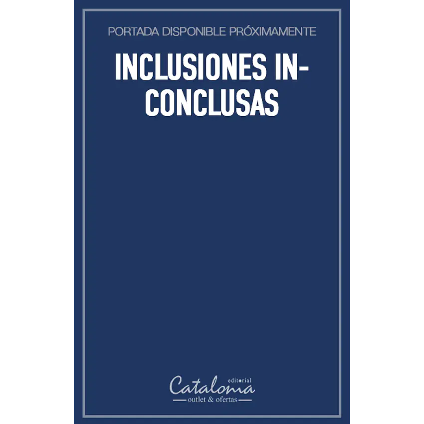 Inclusiones inconclusas 1