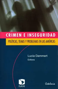 Crimen e inseguridad: políticas, temas y problemas en las américas