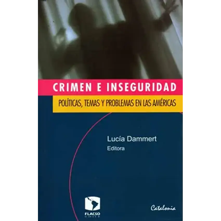 Crimen e inseguridad: políticas, temas y problemas en las américas 1