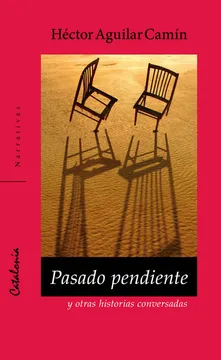 Pasado pendiente y otras historias conversadas