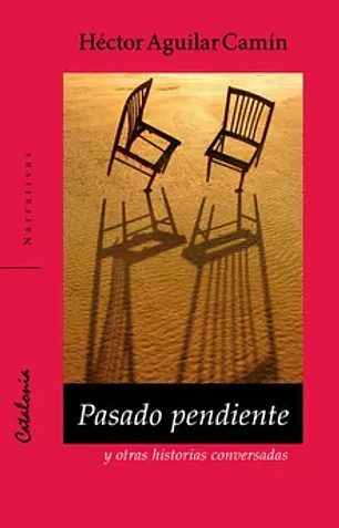 Pasado pendiente y otras historias conversadas
