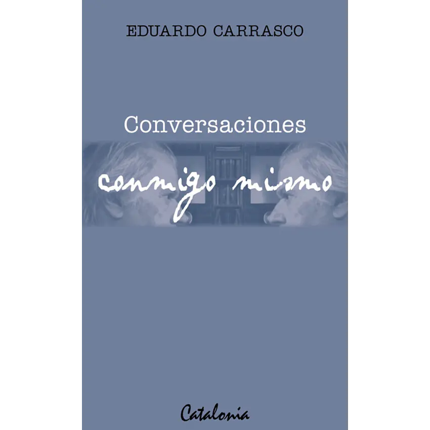Conversaciones conmigo mismo 1