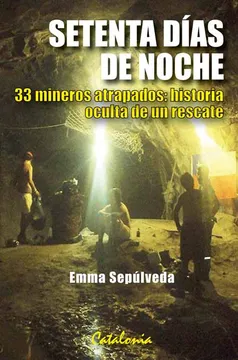 Setenta dias de noche 33 mineros atrapados