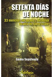 Setenta dias de noche 33 mineros atrapados