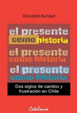 El presente como historia: dos siglos