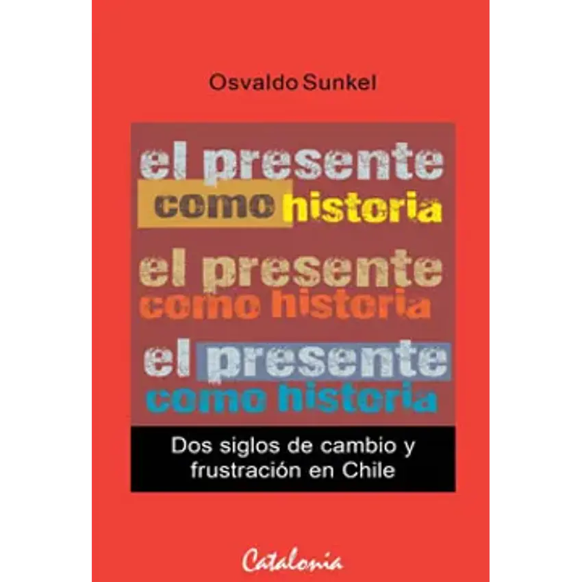 El presente como historia: dos siglos 1