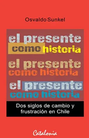 El presente como historia: dos siglos