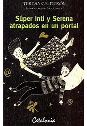 Super Inti y Serena atrapados en un portal
