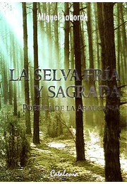 La selva fría y sagrada poética