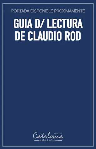 Guia d/ lectura de claudio rod