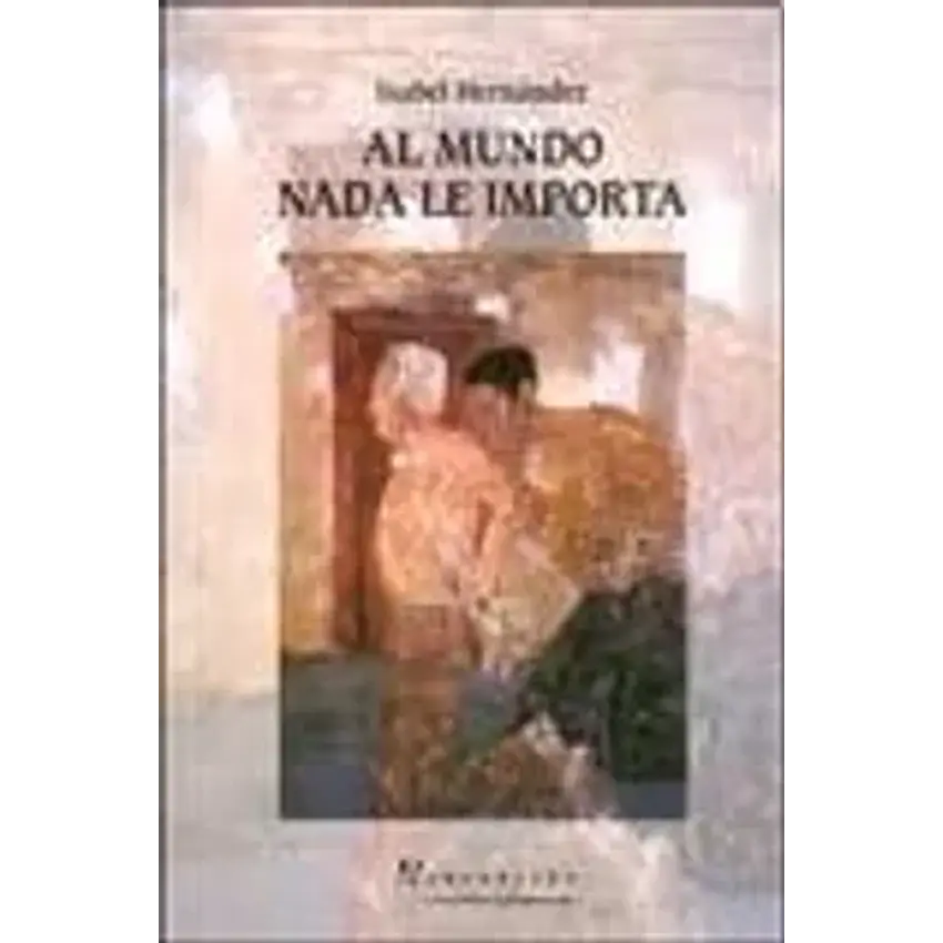 Al mundo nada le importa 1