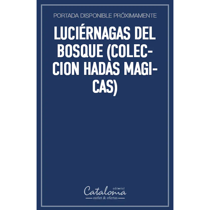 Luciérnagas del bosque (coleccion hadas magicas) 1
