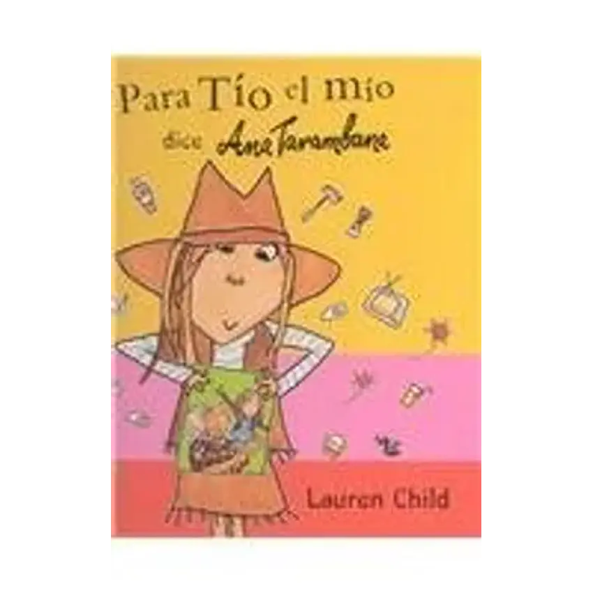 Para tio el mio dice ana tarambana (libros 1