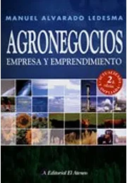 Agronegocios empresa y emprendimientos